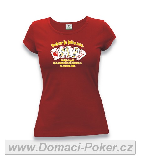 Dmsk erven triko Poker je jako sex - M